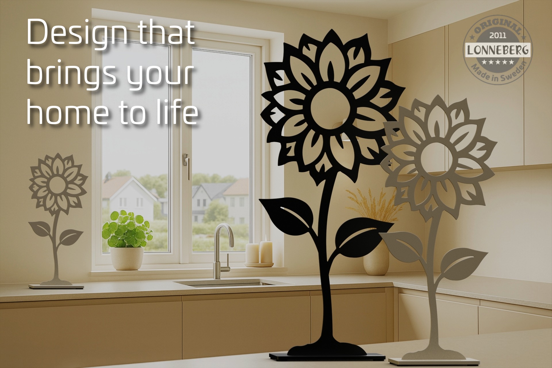 Design that brings your home to life